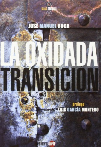 Libro La Oxidada Transición De Roca José Manuel