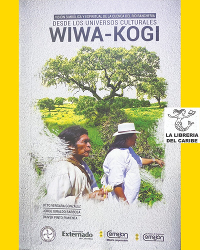 Desde Los Universos Culturales Wiwa-kogi, Varios Autores