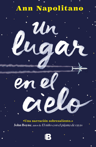 Un lugar en el cielo, de Napolitano, Ann. Serie Grandes Novelas Editorial Ediciones B, tapa blanda en español, 2021