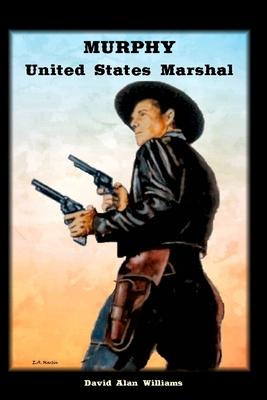 Libro Murphy United States Marshal - David Alan Williams