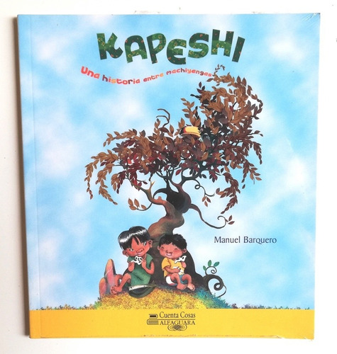 Kapeshi. Una Historia Entre Machiyengas - Manuel Barquero