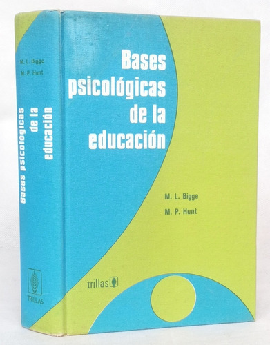 Bases Psicológicas De La Educación Bigge / Sc Psicología