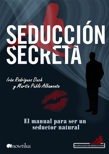 Seduccion Secreta, De Ivan Rodriguez Duch. Editorial Nowtilus, Tapa Blanda En Español