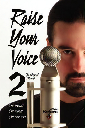 Raise Your Voice 2, De Jaime Vendera. Editorial Vendera Publishing, Tapa Blanda En Inglés