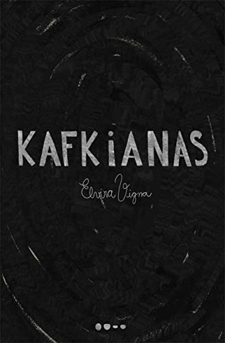 Libro Kafkianas De Vigna Elvira Editora Todavia