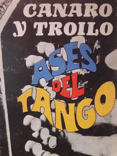 Canaro Y Troilo Ases Del Tango ( Letras) Como Nuevo