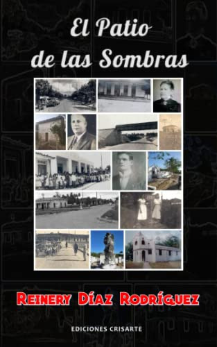 Libro : El Patio De Las Sombras - Diaz Rodriguez, Reinery 