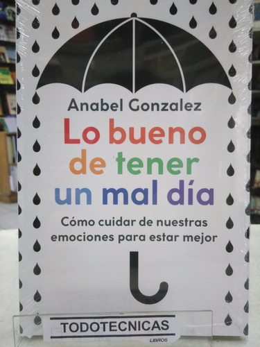 Lo Bueno De Tener Un Mal Dia - Anabel Gonzalez   Oferta  -pd