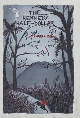 Libro The Kennedy Half-dollar - Mahree Moyle