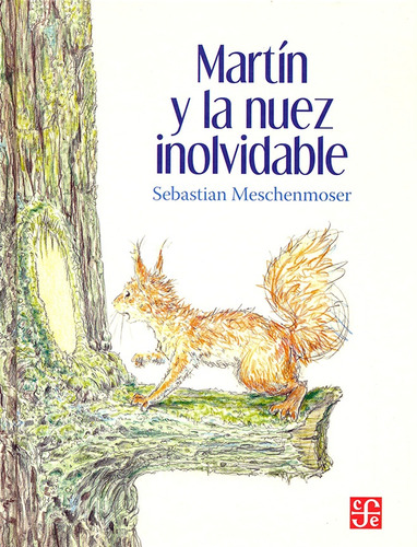 Martín Y La Nuez Inolvidable - Meschenmoser Se