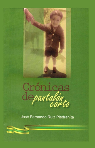 Libro Crónicas De Pantalón Corto: La Increíble Historia Lbm1