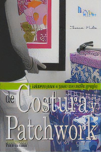Costura Y Patchwork Para La Casa, De Mullen, Shannon. Editorial Editorial El Drac, S.l., Tapa Blanda En Español