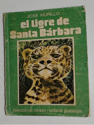 Tigre De Santa Barbara, El  - Murillo, Jose