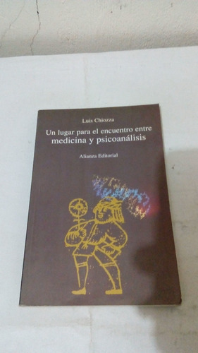 Un Lugar Para El Encuentro Entre Medicina Y Psicoanálisis 