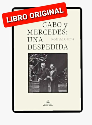 Gabo Y Mercedes: Una Despedida (libro Nuevo Y Original)