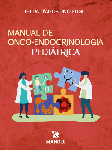 Manual de Onco-endocrinologia pediátrica, de Eugui, Gilda D'Agostino. Editora Manole LTDA, capa mole em português, 2021