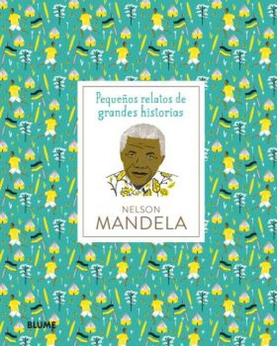 Pequeños Relatos De Grandes Historias: Nelson Mandela  - Tho