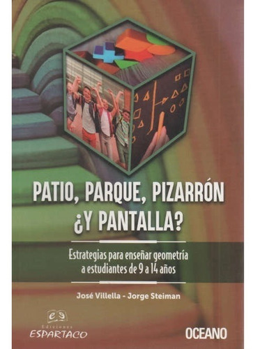 Patio, Parque, Pizarrón ¿y Pantalla? (9 A 14 Años) 