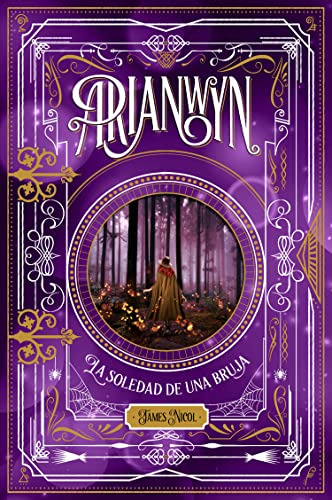 Arianwyn 2 La Soledad De Una Bruja: 102 -narrativa Singular-