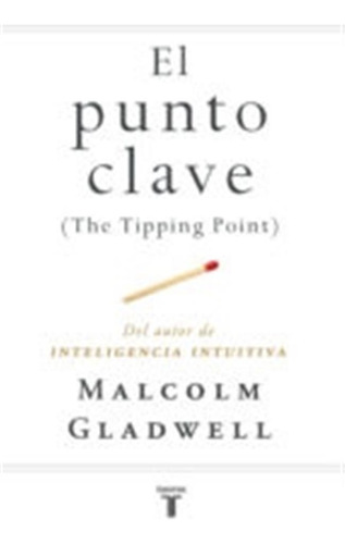 Punto Clave, El (the Tipping Point) - Malcolm Gladwell