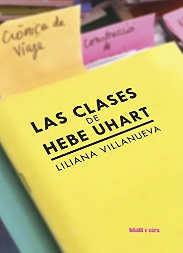 La Clases De Hebe Uhart - Liliana Villanueva