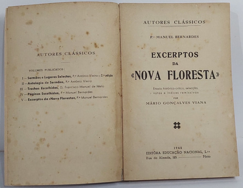Excerptos Da Nova Floresta - Manuel Bernardes - Ensaio Histórico-crítico, Seleção, Notas E Índices Remissivos - 1942 (Usado)