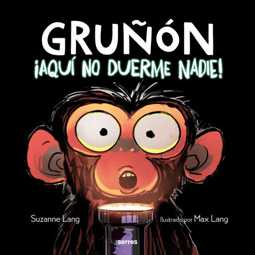 Gruñón 3: aquí no duerme nadie, de Suzanne Lang. Gruñón, vol. 3.0. Editorial Molino, tapa blanda, edición 1.0 en español, 2023