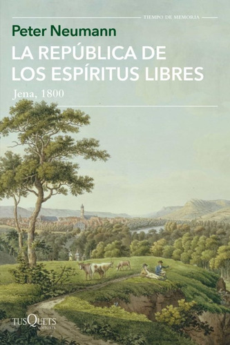 República De Los Espíritus Libres, La, De Peter Neumann. Editorial Tusquets, Tapa Blanda, Edición 1 En Español