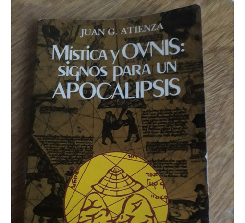 Libro Mistica Y Ovnis Signos Un Apocalipsis Juan Atienza