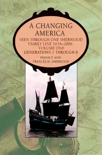 A Changing America, De Frank P Sherwood. Editorial Iuniverse, Tapa Dura En Inglés