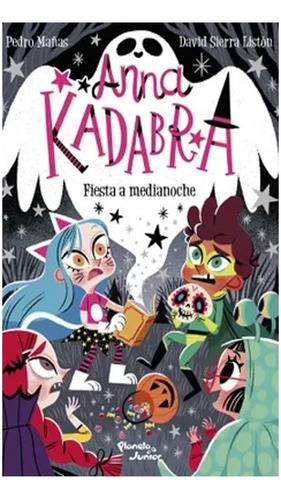 Libro Fisico Original Anna Kadabra 4. Fiesta A Medianoche