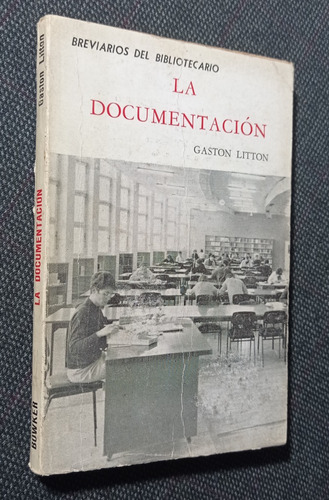 Breviarios Del Bibliotecario La Documentacion Gaston Litton
