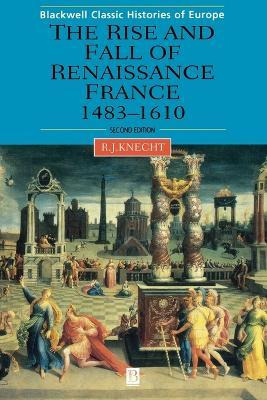 Libro The Rise And Fall Of Renaissance France - Robert J....