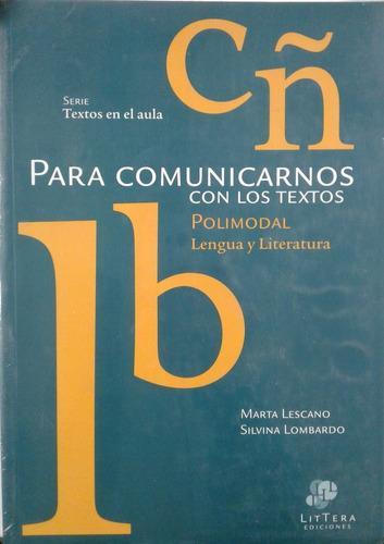 Para Comunicarnos Con Los Textos Polimodal - Littera *