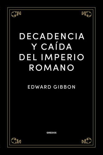  Decadencia Y Caida Del Imperio Romano.. - Edward Gibbon