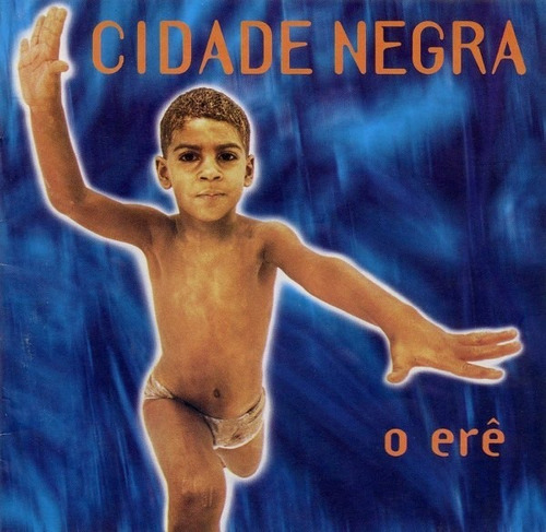 Cd (nm) Cidade Negra O Erê 1a. Ed. Br 1996 Epic 