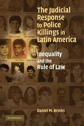 The Judicial Response To Police Killings In Latin America, De Daniel M. Brinks. Editorial Cambridge University Press, Tapa Blanda En Inglés