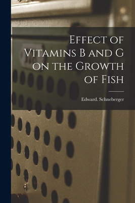Libro Effect Of Vitamins B And G On The Growth Of Fish - ...