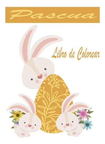 Pascua Libro De Colorear: Pascua De Los Niños Libro De Color