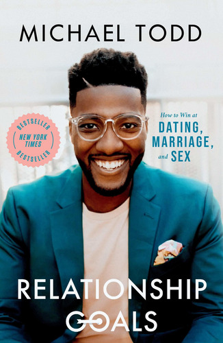 Libro Relationship Goals: How To Win At Dating, Marriage,