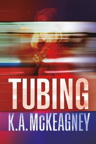 Libro Tubing - K. A. Mc Keagney