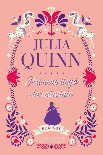Libro: Primero Llegó El Escándalo. Quinn, Julia. Titania