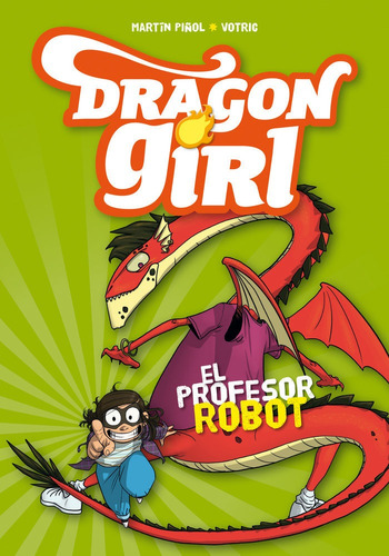 Dragon Girl 2. El Profesor Robot, De Piñol, Martín. Editorial La Galera, Sau, Tapa Dura En Español