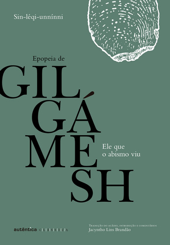 Livro Ele Que O Abismo Viu: Epopeia De GiLGámesh