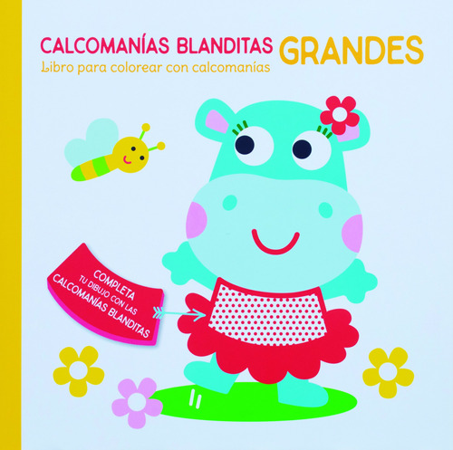 Calcomanías Blanditas Grandes: Hipopótamo.: Libro para colorear con calcomanías : Hipopótamo, de Varios. Editorial Jo Dupre Bvba (Yoyo Books), tapa blanda en español, 2022