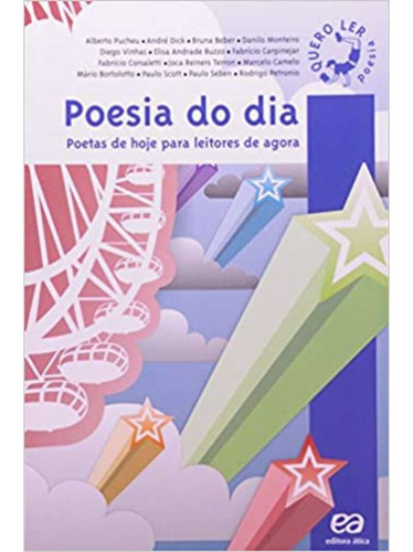Poesia Do Dia, De Alberto Pucheu., Vol. 1. Editora Ática, Capa Mole Em Português, 2012