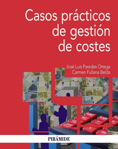 Casos Prãâ¡cticos De Gestiãâ³n De Costes, De Paredes Ortega, José Luis. Editorial Ediciones Pirámide, Tapa Blanda En Español