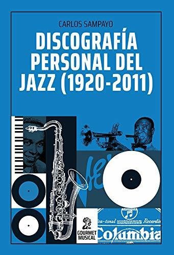 Discografia Personal Del Jazz  1920 2011 