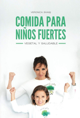 Libro Comida Para Niños Fuertes (spanish Edition)