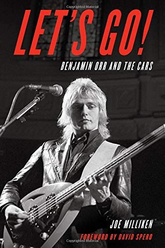 Book : Lets Go! Benjamin Orr And The Cars - Milliken, Joe